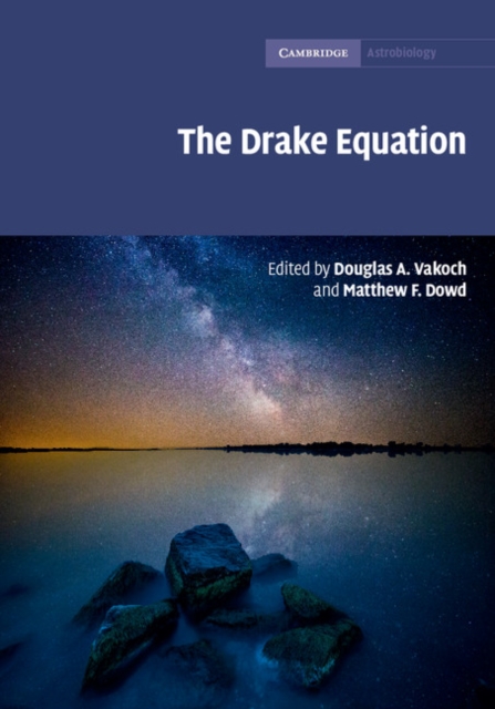 Drake Equation : Estimating the Prevalence of Extraterrestrial Life through the Ages, EPUB eBook