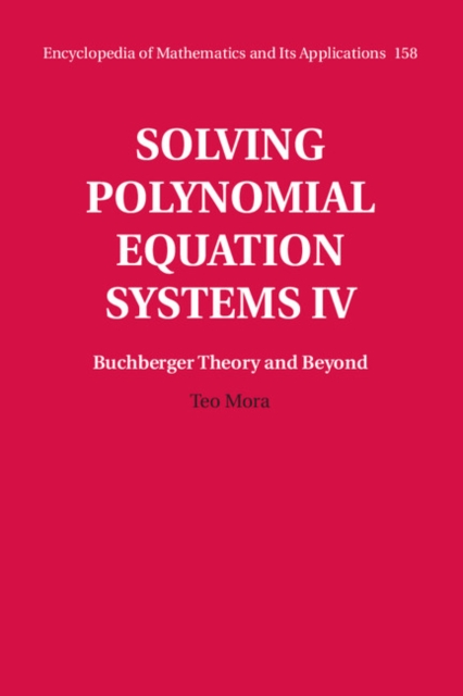 Solving Polynomial Equation Systems IV: Volume 4, Buchberger Theory and Beyond, EPUB eBook