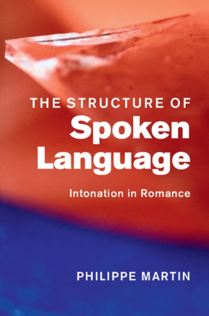 Structure of Spoken Language : Intonation in Romance, EPUB eBook