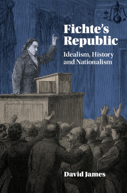 Fichte's Republic : Idealism, History and Nationalism, EPUB eBook