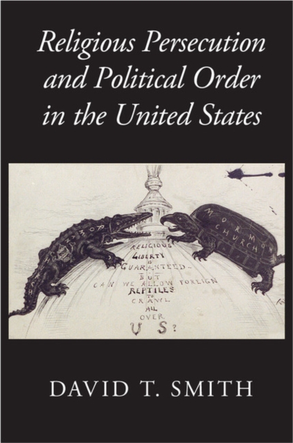 Religious Persecution and Political Order in the United States, EPUB eBook