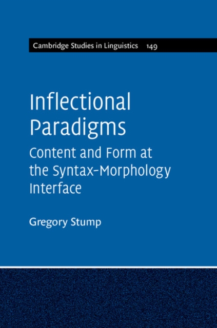 Inflectional Paradigms : Content and Form at the Syntax-Morphology Interface, EPUB eBook
