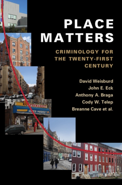 Place Matters : Criminology for the Twenty-First Century, EPUB eBook