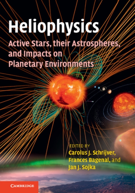 Heliophysics: Active Stars, their Astrospheres, and Impacts on Planetary Environments, EPUB eBook