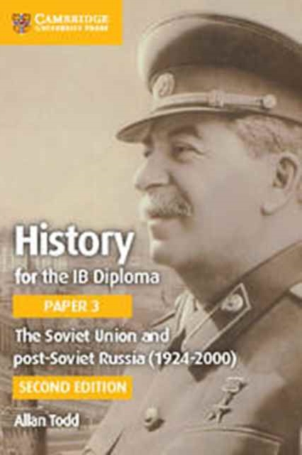 History for the IB Diploma Paper 3 The Soviet Union and Post-Soviet Russia (1924-2000), Paperback / softback Book
