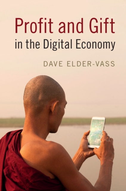 Profit and Gift in the Digital Economy, Paperback / softback Book
