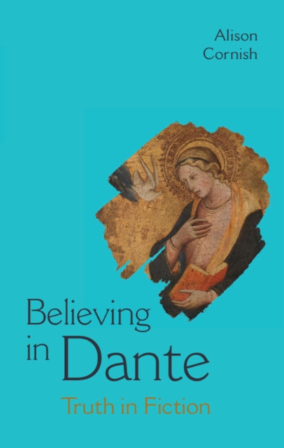 Believing in Dante : Truth in Fiction, Hardback Book