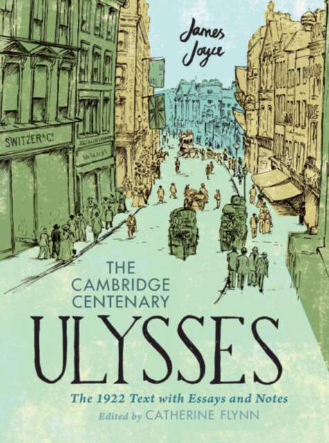 The Cambridge Centenary Ulysses: The 1922 Text with Essays and Notes, Hardback Book