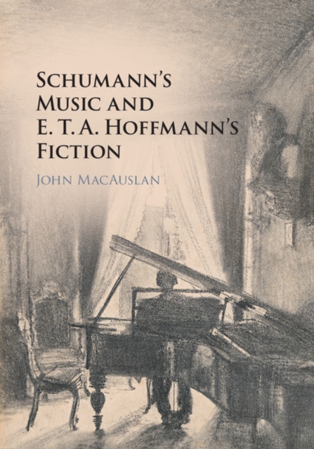 Schumann's Music and E. T. A. Hoffmann's Fiction, EPUB eBook