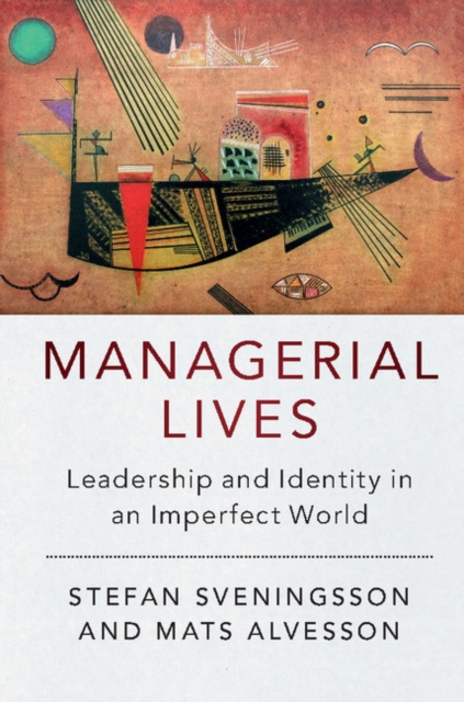 Managerial Lives : Leadership and Identity in an Imperfect World, EPUB eBook