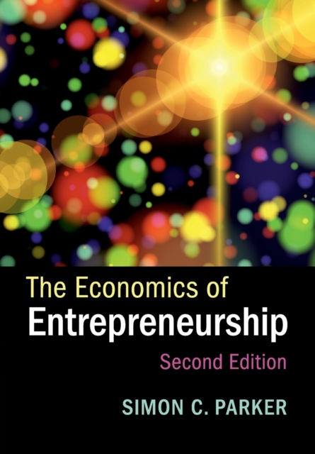 The Economics of Entrepreneurship, Paperback / softback Book