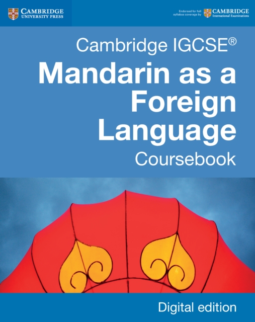 Cambridge IGCSE(R) Mandarin as a Foreign Language Coursebook Digital Edition, EPUB eBook