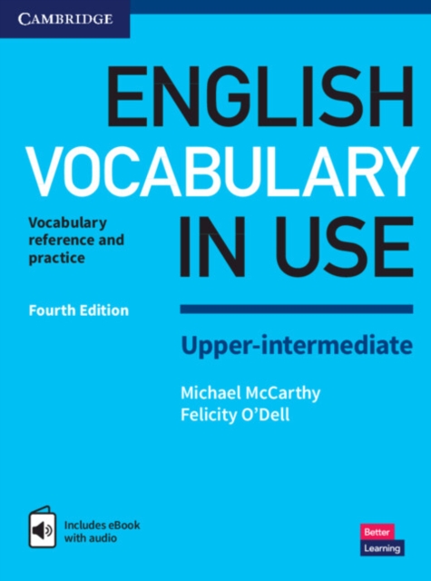 English Vocabulary in Use Upper-Intermediate Book with Answers and Enhanced eBook : Vocabulary Reference and Practice, Mixed media product Book