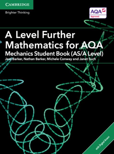 A Level Further Mathematics for AQA Mechanics Student Book (AS/A Level) with Digital Access (2 Years), Mixed media product Book
