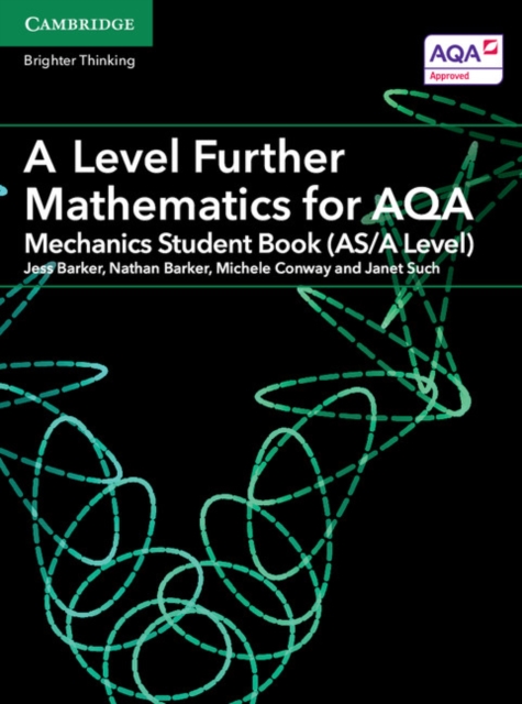 A Level Further Mathematics for AQA Mechanics Student Book (AS/A Level), Paperback / softback Book