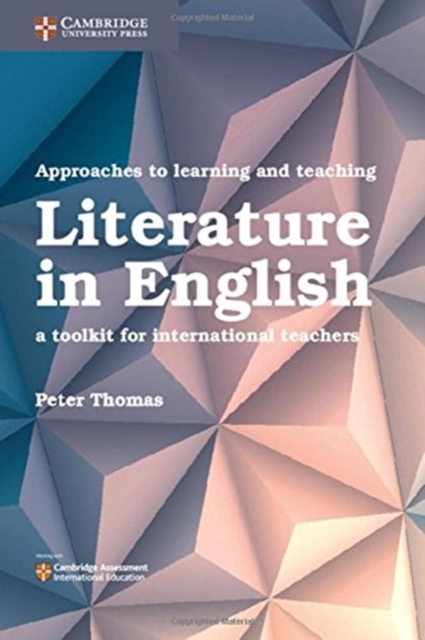 Approaches to Learning and Teaching Literature in English : A Toolkit for International Teachers, Paperback / softback Book