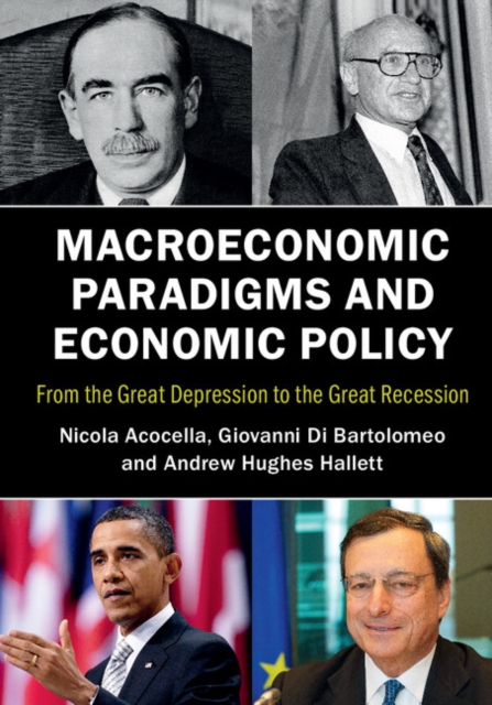 Macroeconomic Paradigms and Economic Policy : From the Great Depression to the Great Recession, PDF eBook