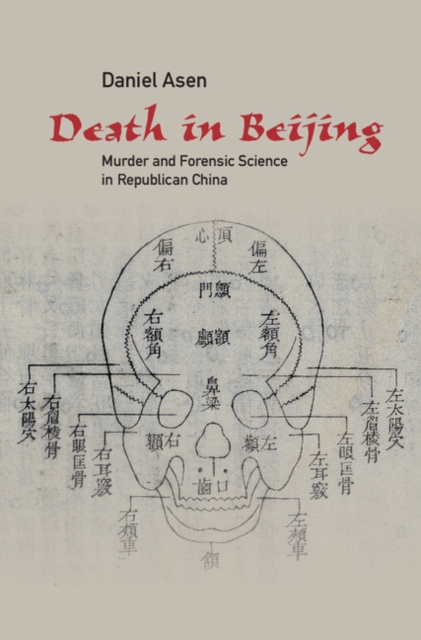 Death in Beijing : Murder and Forensic Science in Republican China, PDF eBook