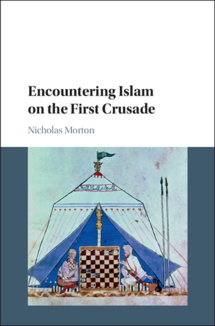 Encountering Islam on the First Crusade, PDF eBook