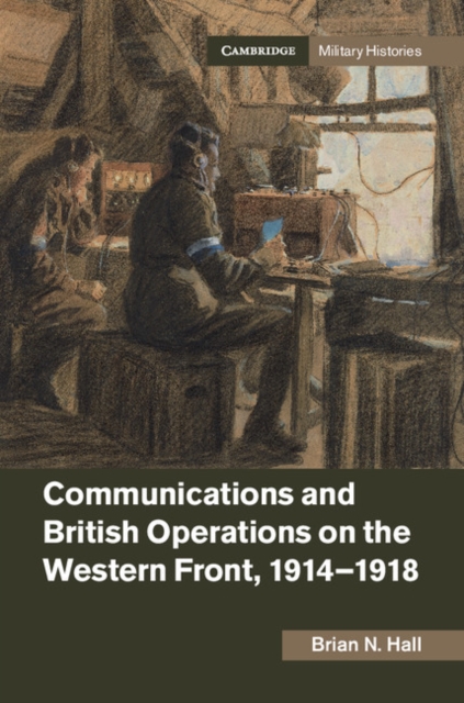 Communications and British Operations on the Western Front, 1914-1918, EPUB eBook