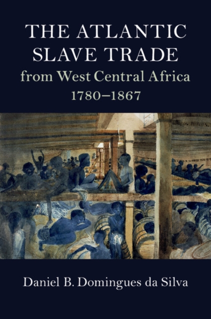 Atlantic Slave Trade from West Central Africa, 1780-1867, PDF eBook