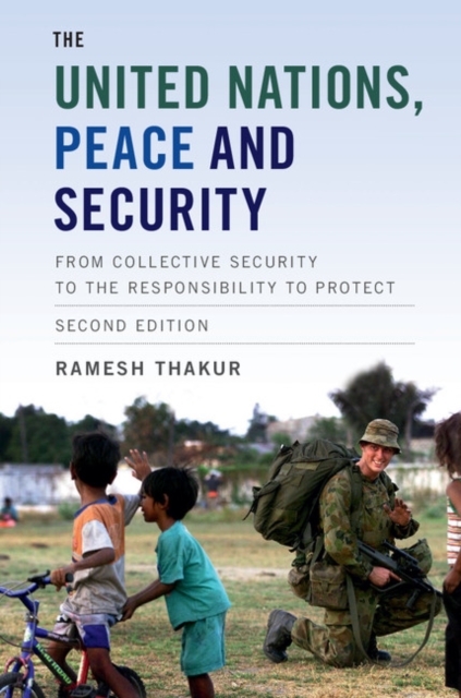 United Nations, Peace and Security : From Collective Security to the Responsibility to Protect, EPUB eBook