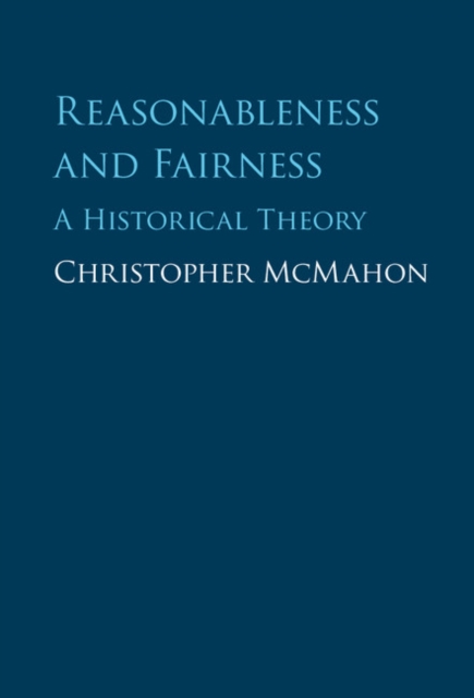 Reasonableness and Fairness : A Historical Theory, EPUB eBook