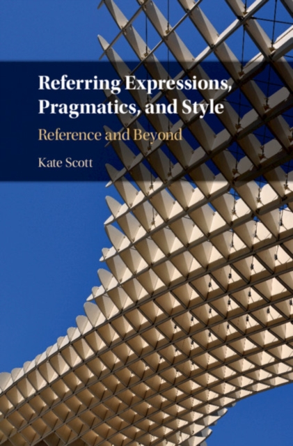 Referring Expressions, Pragmatics, and Style : Reference and Beyond, EPUB eBook