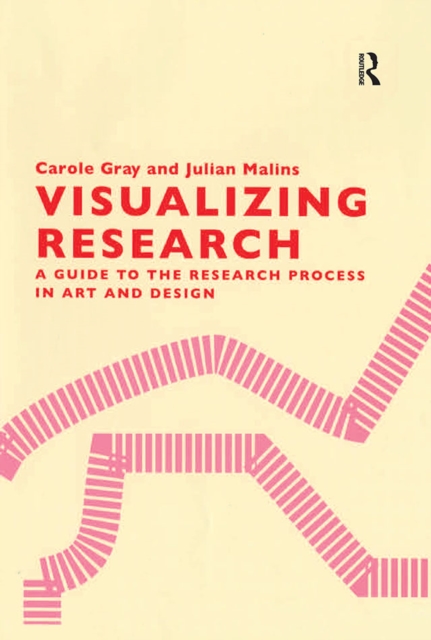 Visualizing Research : A Guide to the Research Process in Art and Design, EPUB eBook