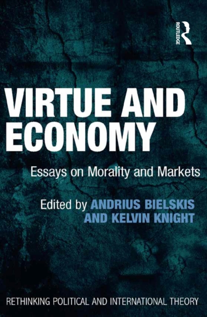 Virtue and Economy : Essays on Morality and Markets, PDF eBook