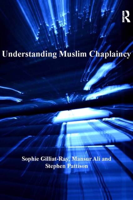Understanding Muslim Chaplaincy, PDF eBook