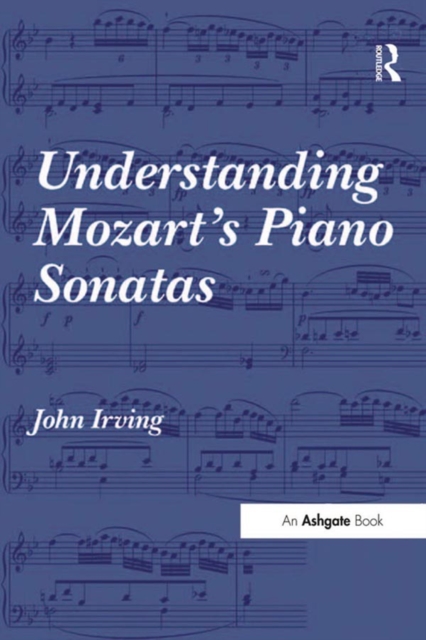 Understanding Mozart's Piano Sonatas, EPUB eBook