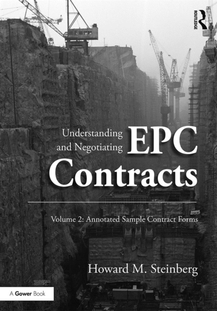 Understanding and Negotiating EPC Contracts, Volume 2 : Annotated Sample Contract Forms, EPUB eBook