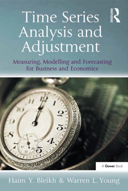 Time Series Analysis and Adjustment : Measuring, Modelling and Forecasting for Business and Economics, EPUB eBook