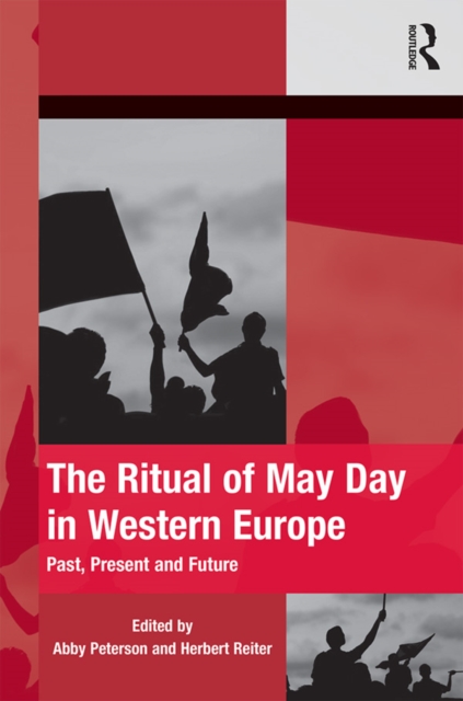 The Ritual of May Day in Western Europe : Past, Present and Future, PDF eBook