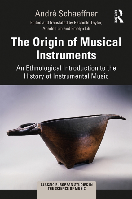 The Origin of Musical Instruments : An Ethnological Introduction to the History of Instrumental Music, EPUB eBook