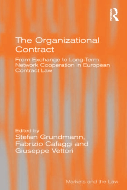 The Organizational Contract : From Exchange to Long-Term Network Cooperation in European Contract Law, PDF eBook
