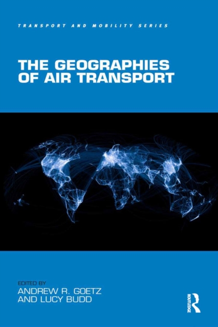 The Geographies of Air Transport, EPUB eBook
