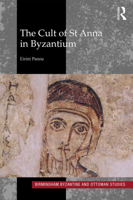 The Cult of St Anna in Byzantium, EPUB eBook