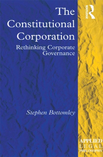 The Constitutional Corporation : Rethinking Corporate Governance, PDF eBook