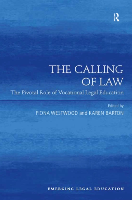 The Calling of Law : The Pivotal Role of Vocational Legal Education, PDF eBook