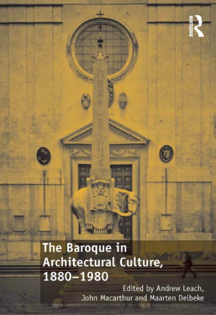 The Baroque in Architectural Culture, 1880-1980, PDF eBook