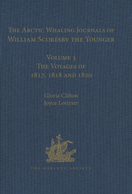 The Arctic Whaling Journals of William Scoresby the Younger / Volume I / The Voyages of 1811, 1812 and 1813, EPUB eBook