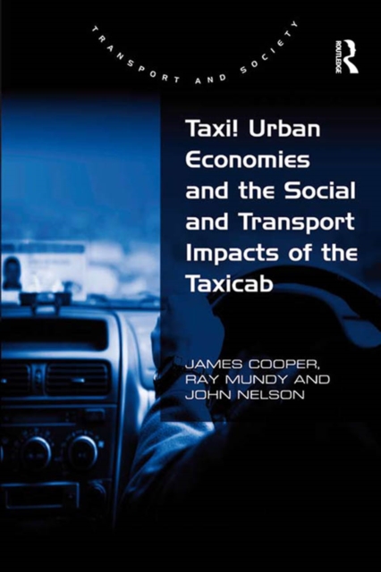 Taxi! Urban Economies and the Social and Transport Impacts of the Taxicab, EPUB eBook