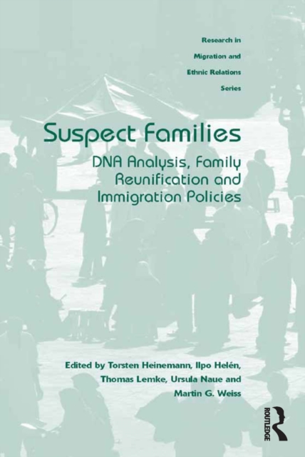 Suspect Families : DNA Analysis, Family Reunification and Immigration Policies, PDF eBook