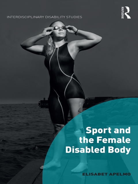 Sport and the Female Disabled Body, PDF eBook