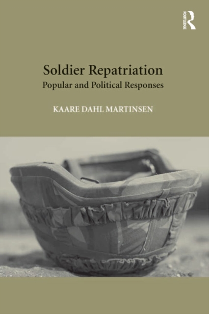 Soldier Repatriation : Popular and Political Responses, EPUB eBook
