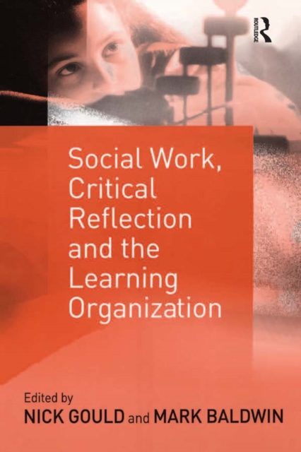 Social Work, Critical Reflection and the Learning Organization, PDF eBook