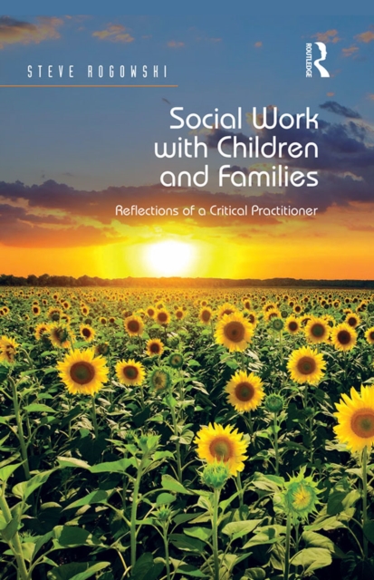 Social Work with Children and Families : Reflections of a Critical Practitioner, PDF eBook