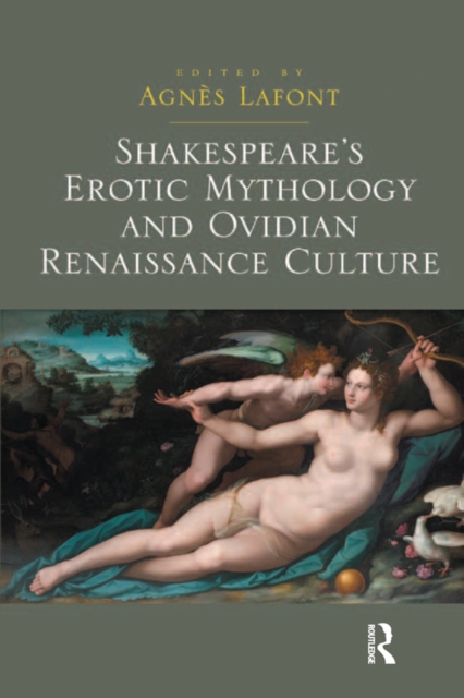 Shakespeare's Erotic Mythology and Ovidian Renaissance Culture, EPUB eBook